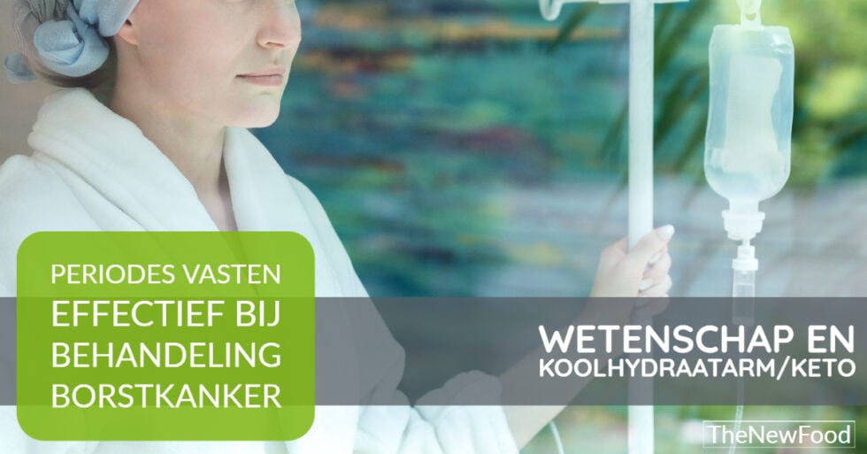 ONDERZOEK vasten effectief bij chemo borstkanker - TheNewFood